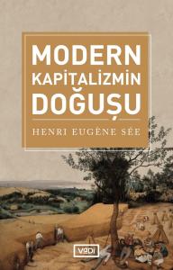 Modern Kapitalizmin Doğuşu Modern Kapitalizmin Doğuşu