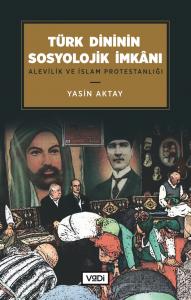 Türk Dininin Sosyolojik İmkânı Türk Dininin Sosyolojik İmkânı