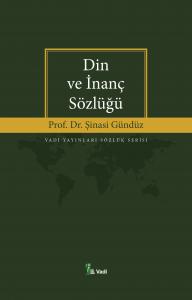 Din ve İnanç Sözlüğü Din ve İnanç Sözlüğü