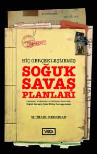 Hiç Gerçekleşmemiş Soğuk Savaş Planları