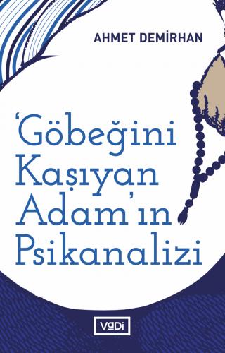 Göbeğini Kaşıyan Adamın Psikanalizi