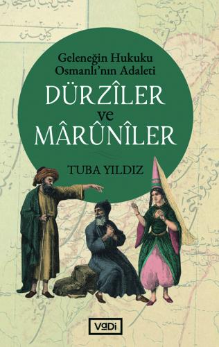 Dürzîler ve Mârûnîler