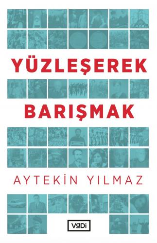 Yüzleşerek Barışmak