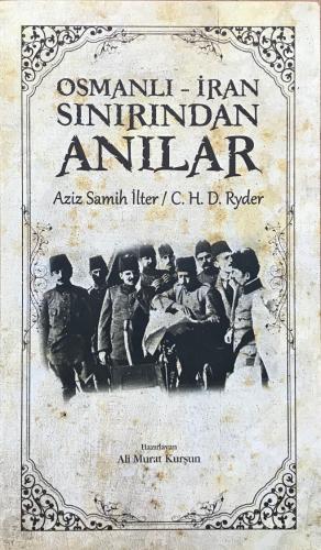 Osmanlı-İran Sınırından Anılar