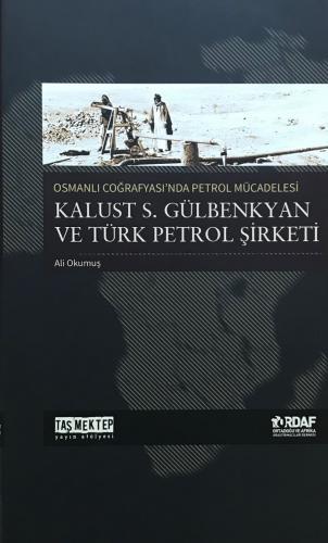 Kalust S. Gülbenkyan Ve Türk Petrol Şirketi